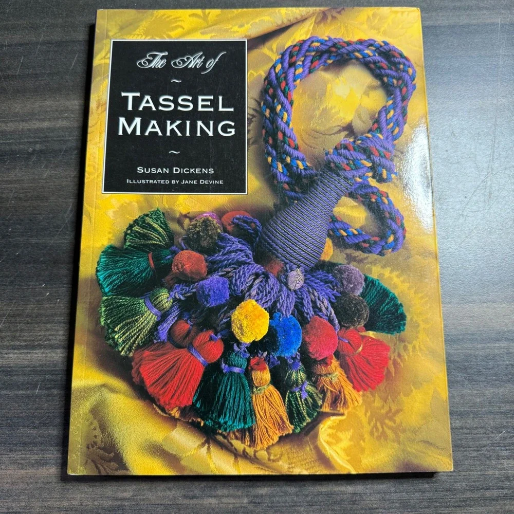 The Art of Tassel Making Book Susan Dickens Craft DIY Home Decor Projects